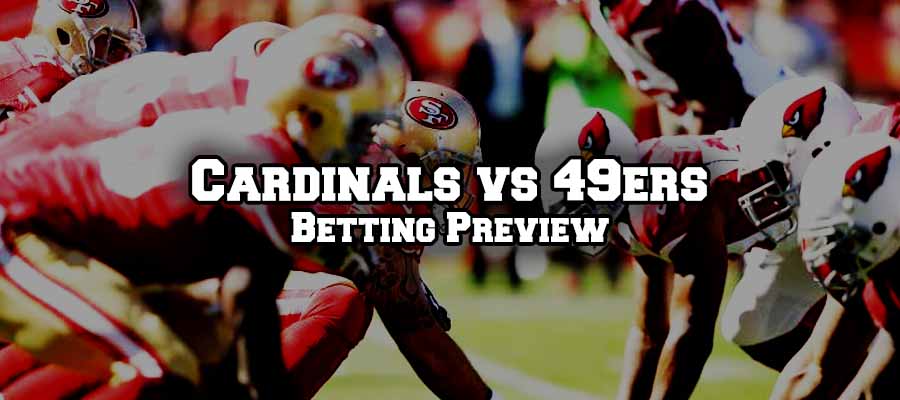 Cardinals at 49ers Betting Preview & Prediction for this Week 1 Game