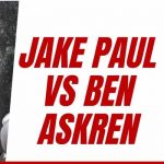 Jake Paul vs Ben Askren : Boxing Betting Odds & Preview