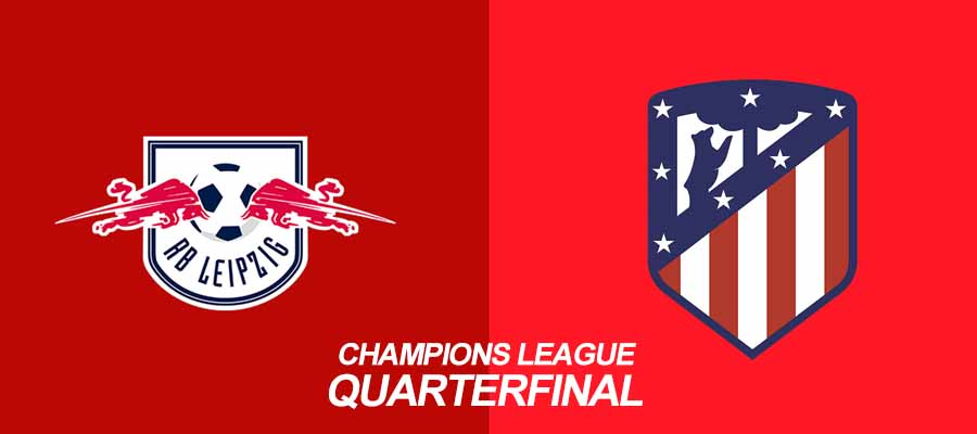 RB Leipzig vs Atletico Madrid: Champions League Quarterfinal Showdown