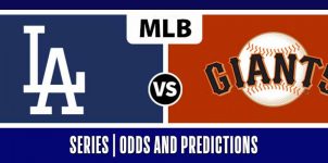 MLB Betting: Giants at Dodgers Series: Get the Odds & Predictions