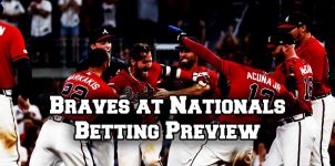 MLB Game: Braves at Nationals Betting Preview & Pick