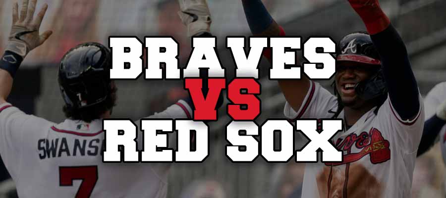 MLB Game: Braves at Red Sox Betting Preview & Pick