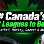 Top Canadian Leagues to Bet On: Soccer, Football, Hockey, Baseball and More